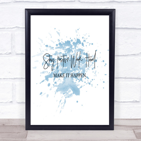 Work Hard Make It Happen Inspirational Quote Print Blue Watercolour Poster