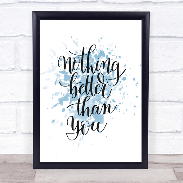 Better Than You Inspirational Quote Print Blue Watercolour Poster