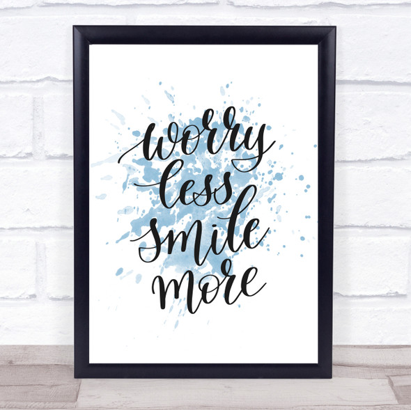 Worry Less Inspirational Quote Print Blue Watercolour Poster