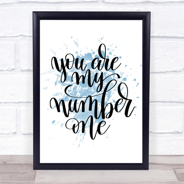 You Are My Number One Inspirational Quote Print Blue Watercolour Poster