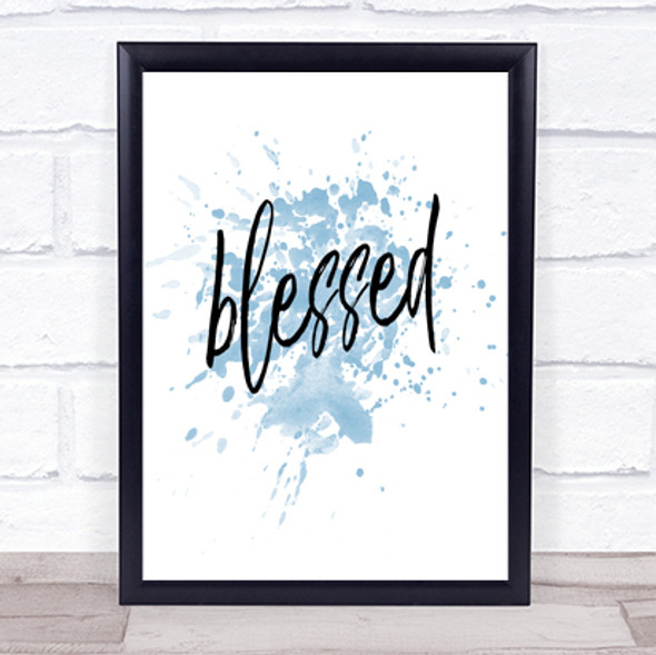 Blessed Inspirational Quote Print Blue Watercolour Poster