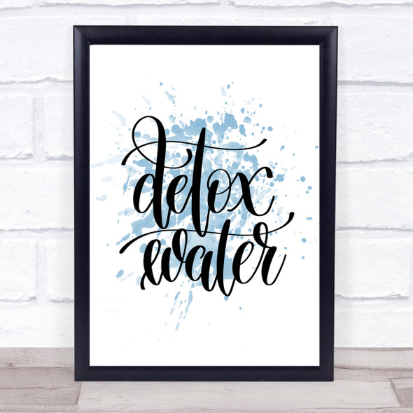 Detox Water Inspirational Quote Print Blue Watercolour Poster