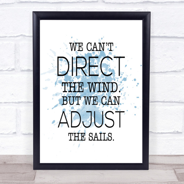 Direct Wind Adjust Sails Inspirational Quote Print Blue Watercolour Poster