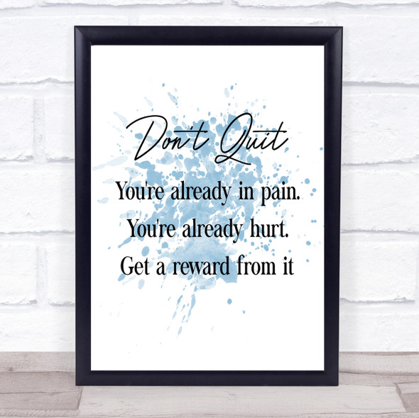 Don't Quit Inspirational Quote Print Blue Watercolour Poster