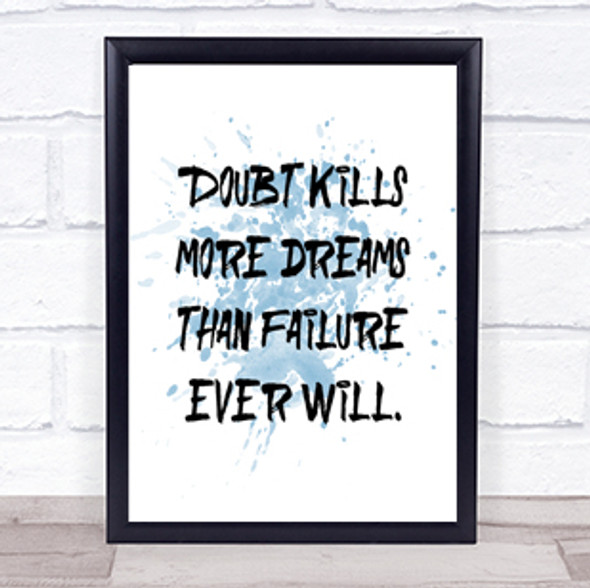 Doubt Kills More Dreams Inspirational Quote Print Blue Watercolour Poster