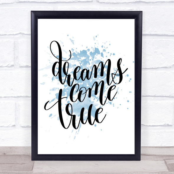Dreams Come True Inspirational Quote Print Blue Watercolour Poster