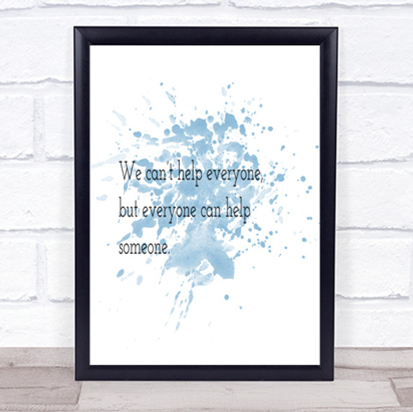 Everyone Can Help Someone Inspirational Quote Print Blue Watercolour Poster
