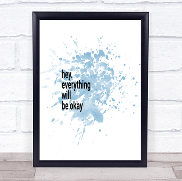 Everything Will Be Ok Inspirational Quote Print Blue Watercolour Poster