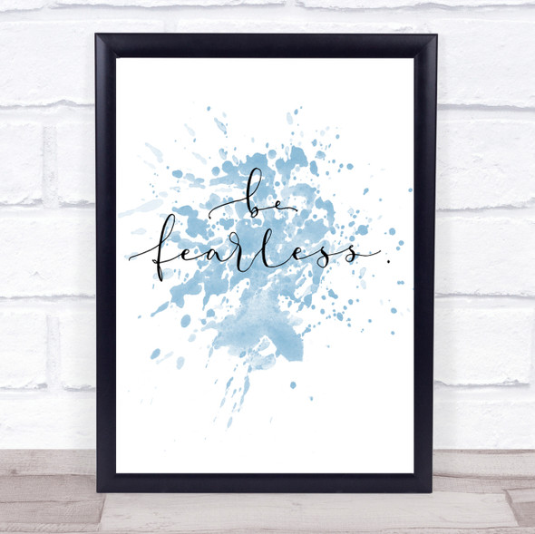 Fearless Inspirational Quote Print Blue Watercolour Poster