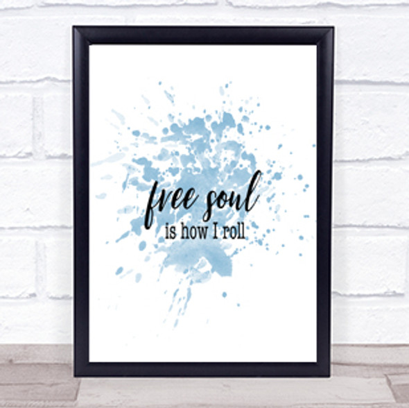 Free Soul Inspirational Quote Print Blue Watercolour Poster