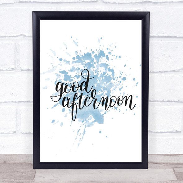 Good Afternoon Inspirational Quote Print Blue Watercolour Poster