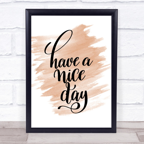 Have Nice Day Quote Print Watercolour Wall Art
