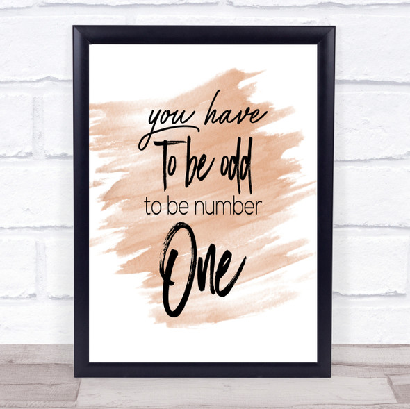 Have To Be Odd Quote Print Watercolour Wall Art