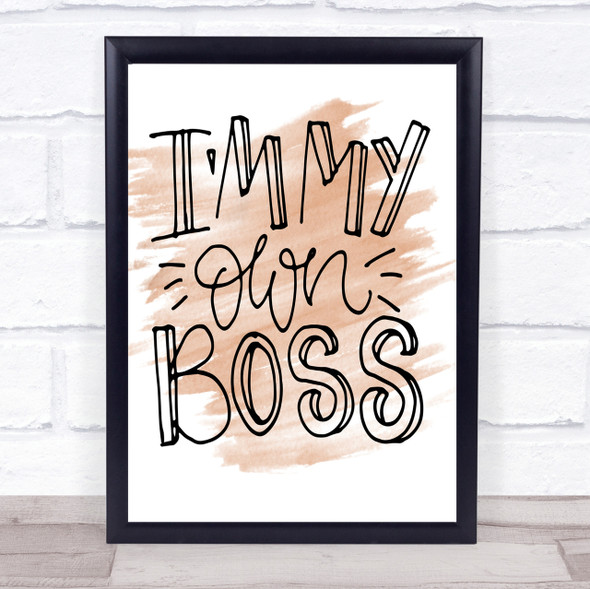 I'm My Own Boss Quote Print Watercolour Wall Art
