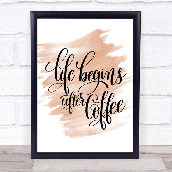 Life After Coffee Quote Print Watercolour Wall Art
