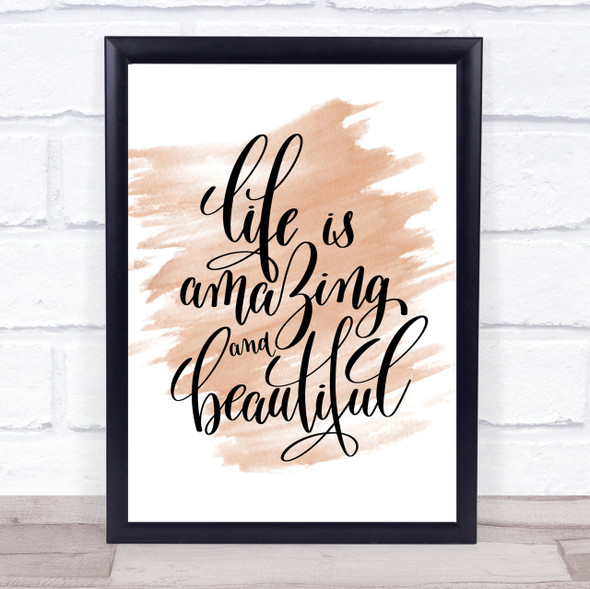 Life Amazing Quote Print Watercolour Wall Art