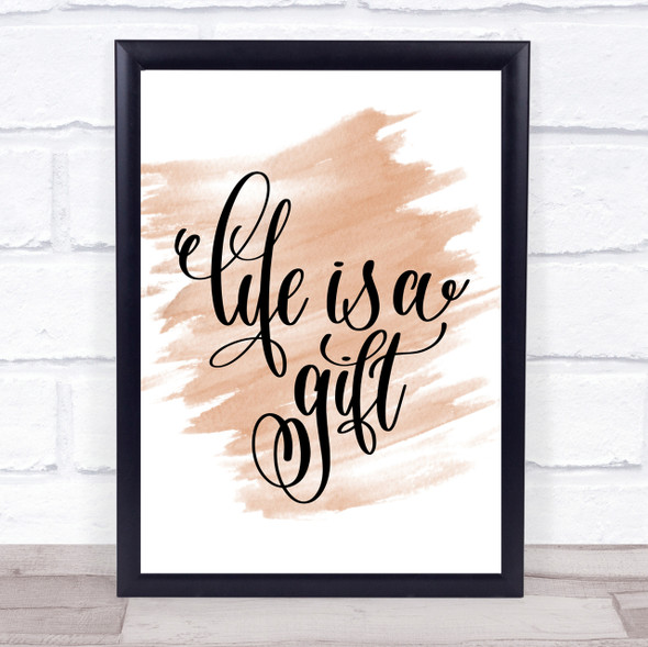 Life's A Gift Quote Print Watercolour Wall Art