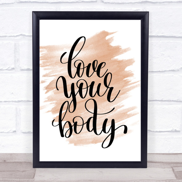Love Your Body Quote Print Watercolour Wall Art