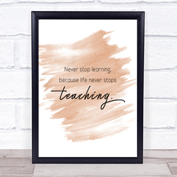 Never Stop Learning Quote Print Watercolour Wall Art