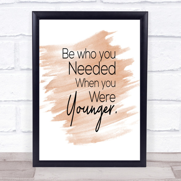 Be Who You Needed Quote Print Watercolour Wall Art