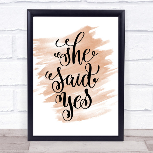 She Said Yes Quote Print Watercolour Wall Art