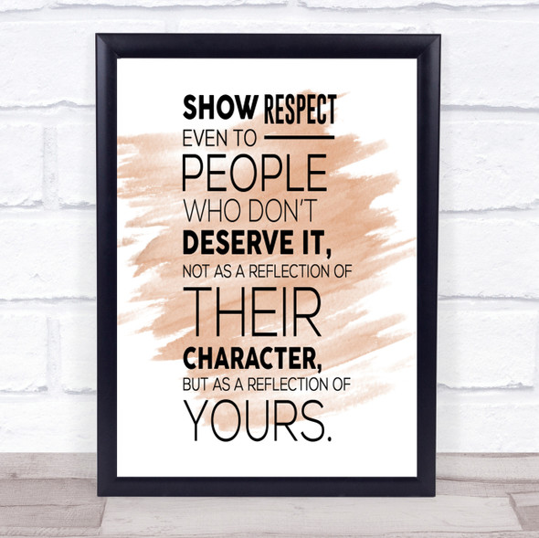 Show Respect Quote Print Watercolour Wall Art