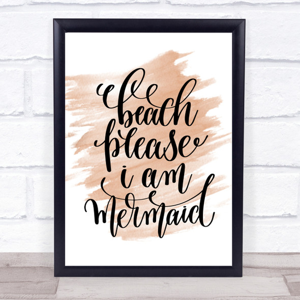 Beach Please I'm Mermaid Quote Print Watercolour Wall Art