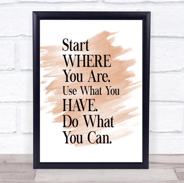 Start Where You Are Quote Print Watercolour Wall Art