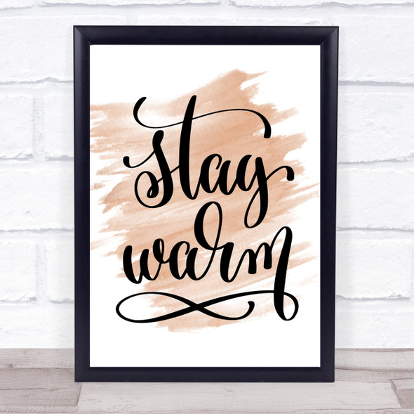 Stay Warm Quote Print Watercolour Wall Art