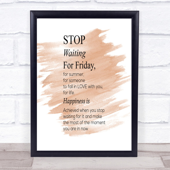 Stop Waiting Quote Print Watercolour Wall Art