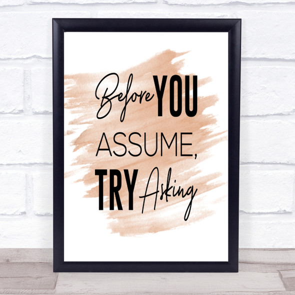 Before You Assume Quote Print Watercolour Wall Art