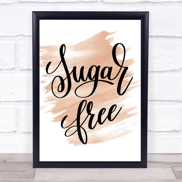 Sugar Free Quote Print Watercolour Wall Art