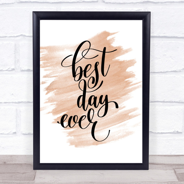 Best Day Ever Quote Print Watercolour Wall Art