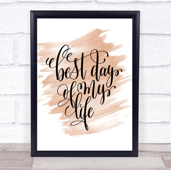 Best Day Of My Life Quote Print Watercolour Wall Art