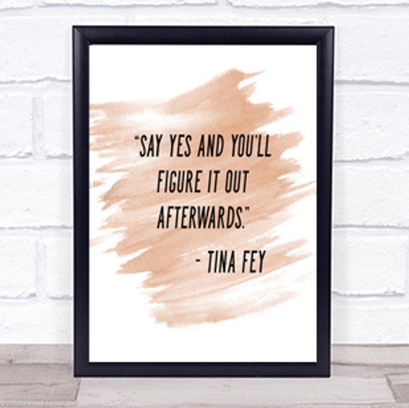 Tina Fey Say Yes Quote Print Watercolour Wall Art