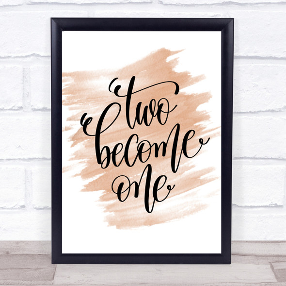 Two Become One Quote Print Watercolour Wall Art
