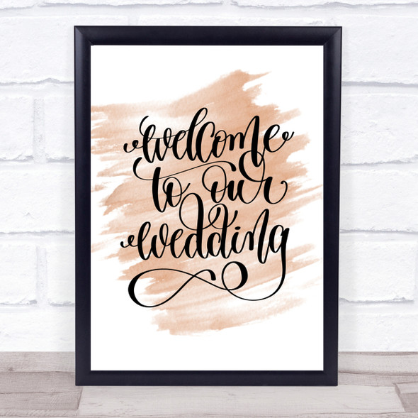 Welcome To Our Wedding Quote Print Watercolour Wall Art