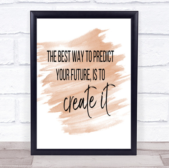 Best Way To Predict Your Future Quote Print Watercolour Wall Art