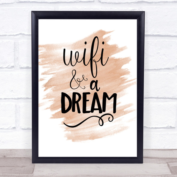 WIFI And A Dream Quote Print Watercolour Wall Art