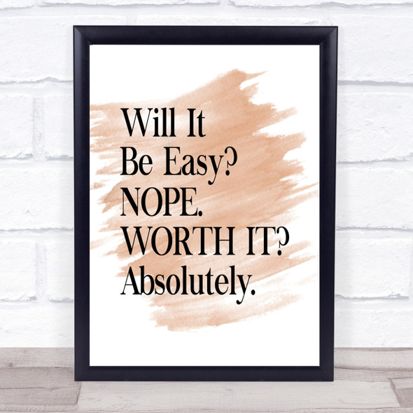 Will It Be Easy Quote Print Watercolour Wall Art