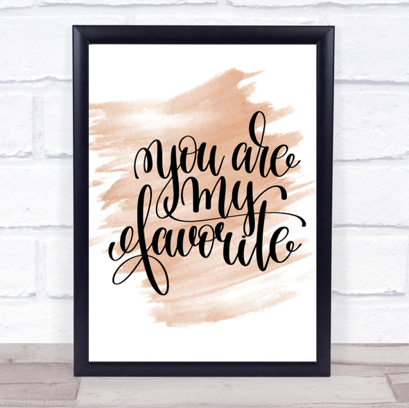 You Are My Favourite Quote Print Watercolour Wall Art