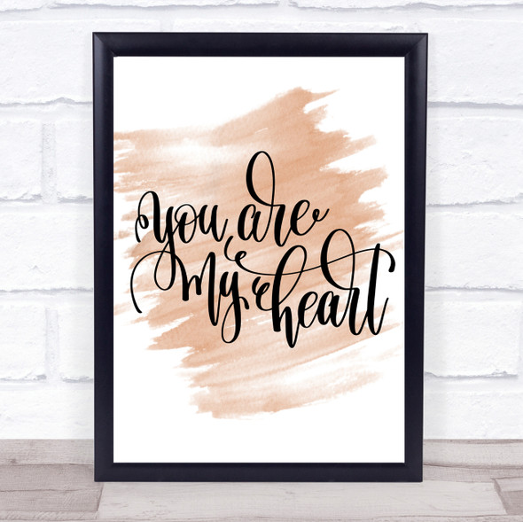 You Are My Heart Quote Print Watercolour Wall Art