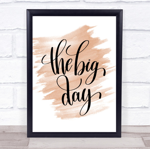 Big Day Quote Print Watercolour Wall Art
