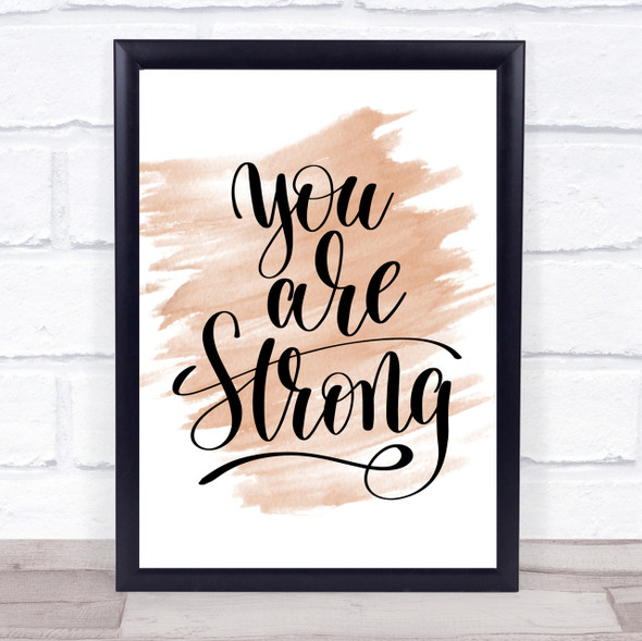 You Are Strong Quote Print Watercolour Wall Art