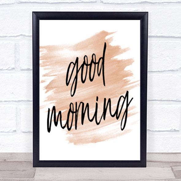 Big Good Morning Quote Print Watercolour Wall Art