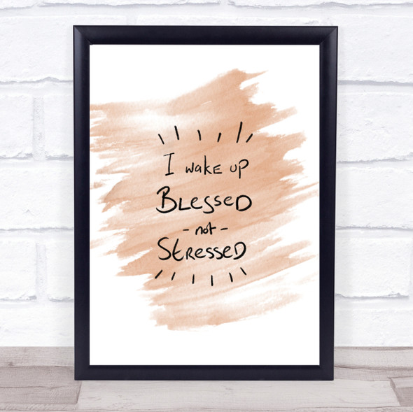 Blessed Not Stressed Quote Print Watercolour Wall Art