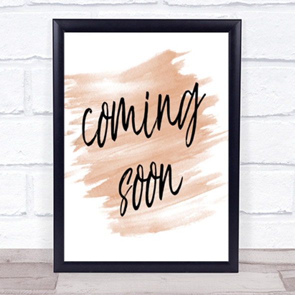Coming Soon Quote Print Watercolour Wall Art