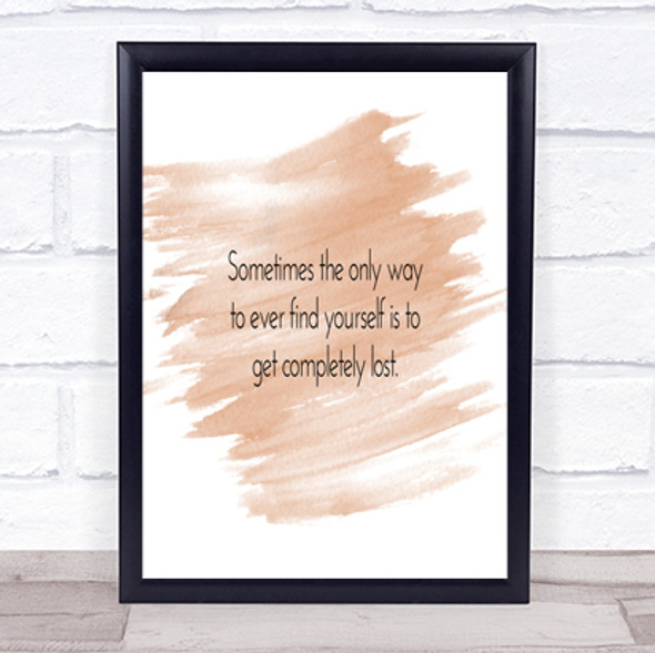 Completely Lost Quote Print Watercolour Wall Art