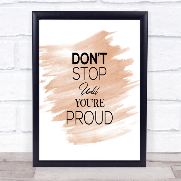 Don't Stop Proud Quote Print Watercolour Wall Art