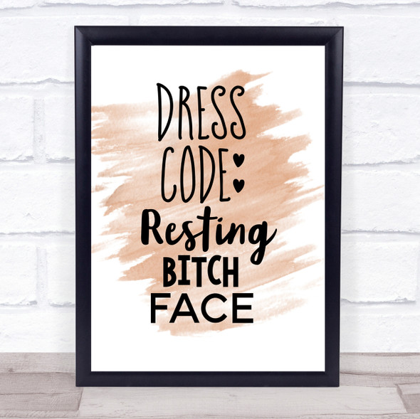 Dress Code Resting Bitch Face Quote Print Watercolour Wall Art